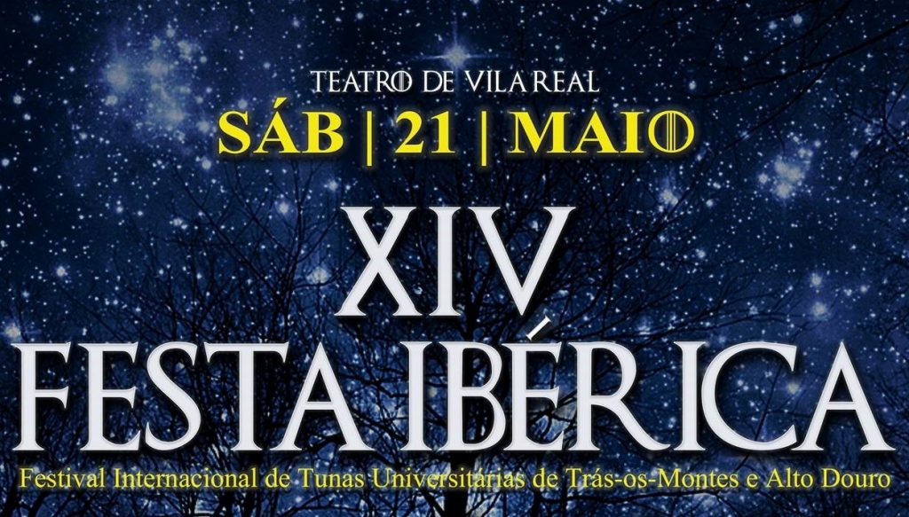 XIV Festa Ibérica - Festival Internacional de Tunas Universitárias de Trás-os-Montes e Alto Douro