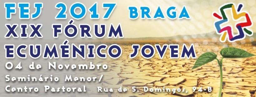 XIX Fórum Ecuménico Jovem 2017 - 4 de Novembro - Braga