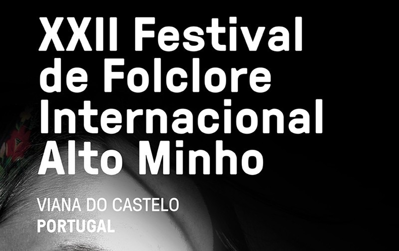 Festival de Folclore Internacional do Alto Minho - Viana do Castelo - 16 a 22 de Julho de 2018