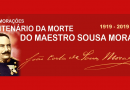 Divulgação das comemorações do centenário da morte do Maestro Sousa Morais