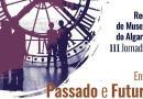 III Jornadas da Rede de Museus do Algarve