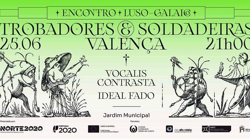 Concerto de Trobadores & Soldadeiras em Valença, Sexta-feira, 25 de Junho de 2021