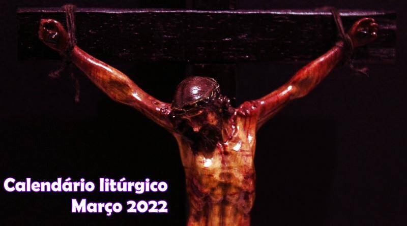 Jesus Crucificado - Quaresma - Calendário litúrgico Março 2022