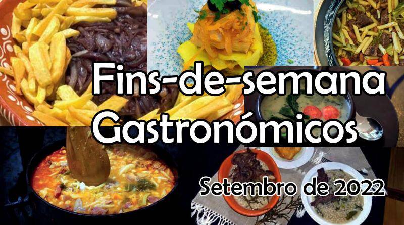 Fins-de-semana Gastronómicos - Setembro 2022