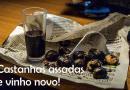 Castanhas assadas e vinho novo em Novembro, no tempo dos magustos!