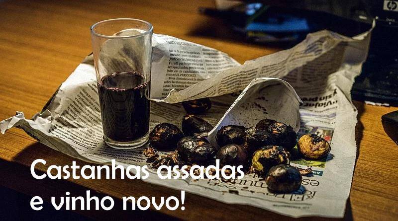 Castanhas assadas e vinho novo em Novembro, no tempo dos magustos!