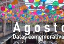 Datas comemorativas para celebrarmos no mês de agosto