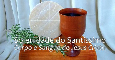 Solenidade do Santíssimo Corpo e Sangue de Jesus Cristo (Corpus Christi)