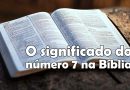 O significado do número 7 na Bíblia