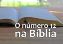 O significado do número 12 na Bíblia