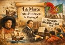 4 de Março: datas marcantes na história de Portugal