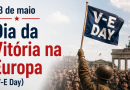 Dia da Vitória na Europa – 8 de maio de 1945
