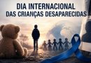 Dia Internacional das Crianças Desaparecidas – 25 de maio