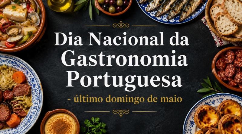 Dia Nacional da Gastronomia Portuguesa – último domingo de maio