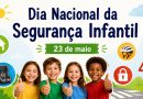 Dia Nacional da Segurança Infantil - 23 de maio