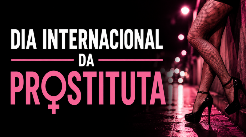 Dia Internacional da Prostituta – 2 de Junho
