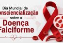 Dia Mundial de Consciencialização sobre a Doença Falciforme - 19 de junho