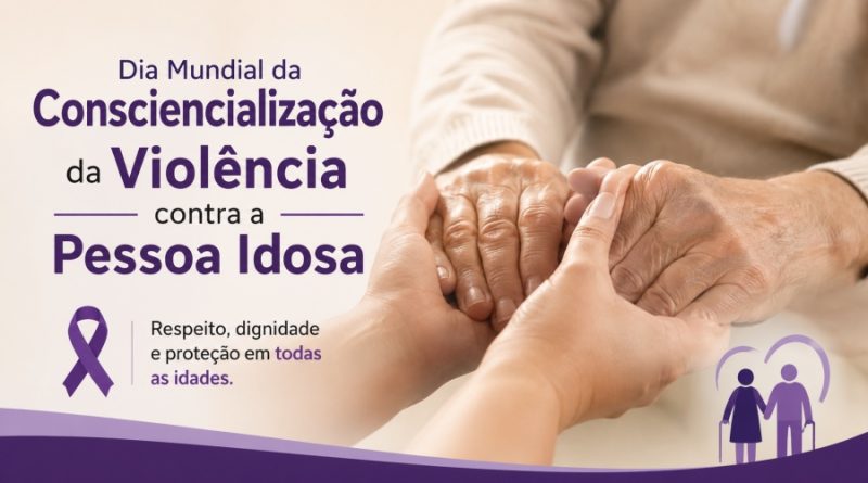 Dia Mundial da Consciencialização da Violência contra a Pessoa Idosa - 15 de junho