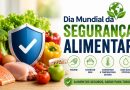 Dia Mundial da Segurança Alimentar - 7 de junho