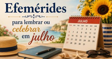 Efemérides para lembrar ou celebrar em julho