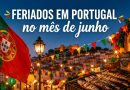 Feriados em Portugal no mês de junho: tradição, fé e identidade local