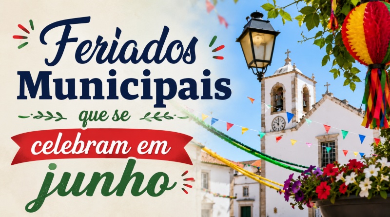Feriados Municipais que se celebram no mês de junho