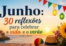 Junho: 30 reflexões para celebrar a vida e o verão