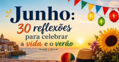 Junho: 30 reflexões para celebrar a vida e o verão