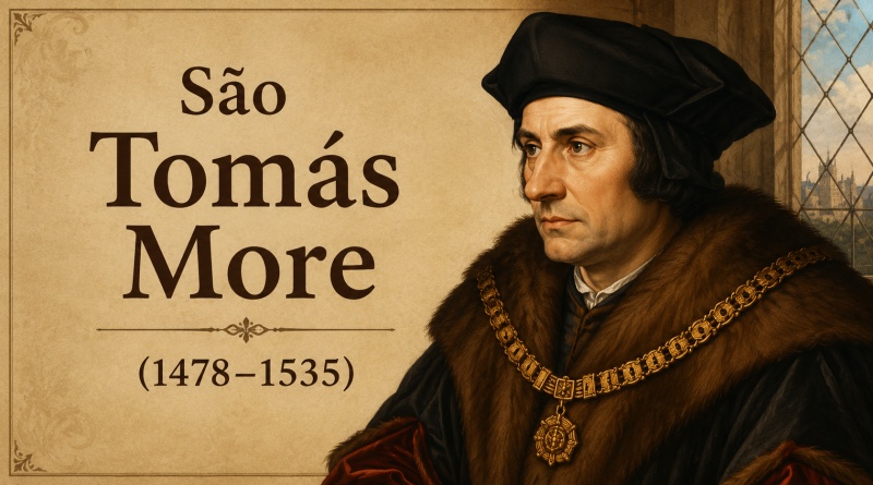 São Tomás More é celebrado a 22 de junho